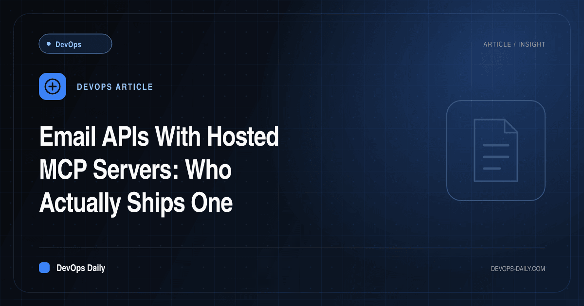 Email APIs With Hosted MCP Servers: Who Actually Ships One