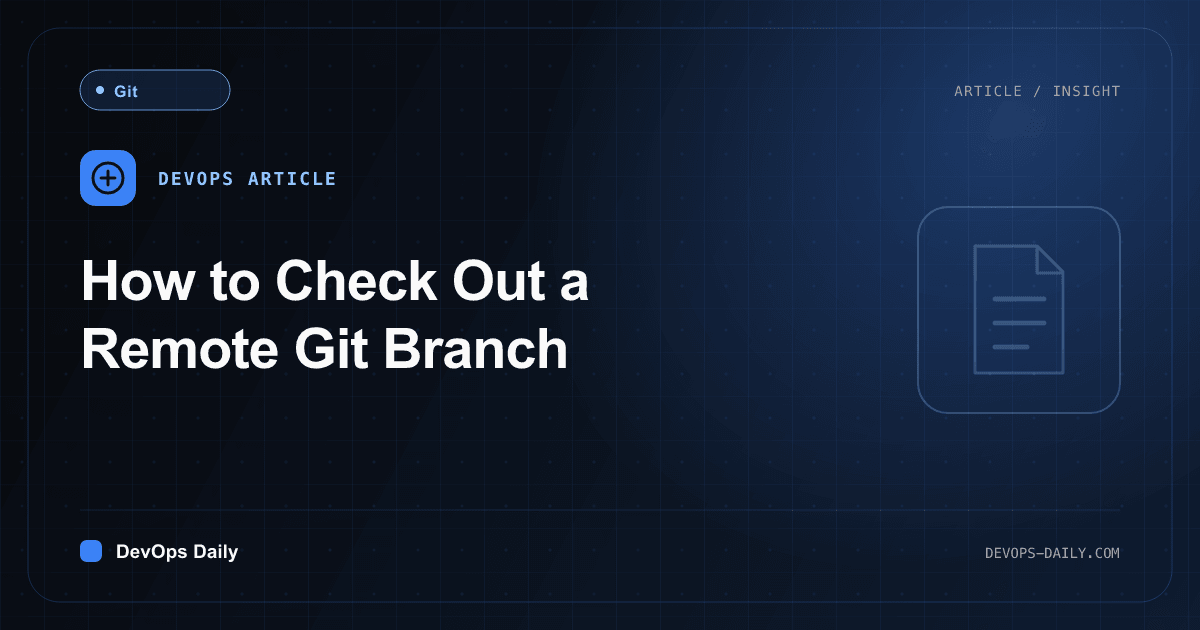 How to Check Out a Remote Git Branch