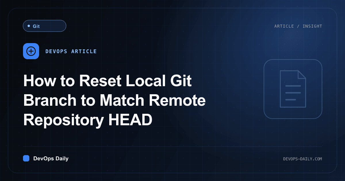 How to Reset Local Git Branch to Match Remote Repository HEAD